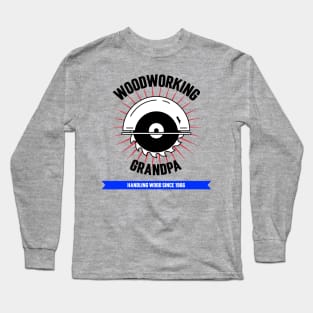 Woodworking Grandpa Long Sleeve T-Shirt